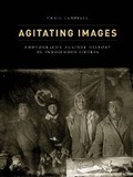 Cover: Agitating Images - University of Minnesota Press