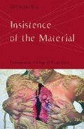 Cover: Insistence of the Material - University of Minnesota Press