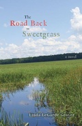 Cover: The Road Back to Sweetgrass - University of Minnesota Press