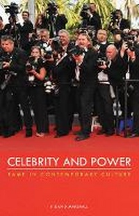 Enlarge image Cover: Celebrity and Power - University of Minnesota Press