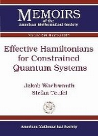 Enlarge image Cover: Effective Hamiltonians for Constrained Quantum Systems - American Mathematical Society