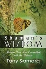 Cover: Shaman's Wisdom - Tony Samara Books
