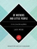 Cover: Of Mothers and Little People - Mariner Books