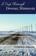 Cover: A Trip Through Downer, Minnesota - Lamar University Press