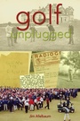 Cover: Golf Unplugged - Tatra Press