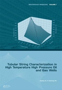 Enlarge image Cover: Tubular String Characterization in High Temperature High Pressure Oil and Gas Wells - CRC Press