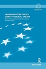 Cover: Learning from the EU Constitutional Treaty - Routledge