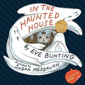 Cover: In the Haunted House (A Touch and Feel Lift-the-Flap Book) - Houghton Mifflin Harcourt Publishing Company