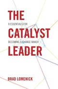 Cover: The Catalyst Leader - Thomas Nelson Publishers