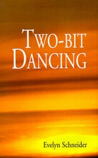 Enlarge image Cover: Two-Bit Dancing - Xlibris Corporation