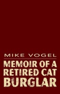 Cover: Memoir of a Retired Cat Burglar - Xlibris Corporation