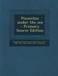 Cover: Pinocchio Under the Sea - Nabu Press