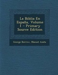 Cover: La Biblia En Espa?a, Volume 1 - Primary Source Edition - Nabu Press