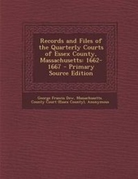 Abbildung von: Records and Files of the Quarterly Courts of Essex County, Massachusetts - Nabu Press
