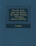 Cover: Feu de Joie, Avec Un Dessin de Pablo Picasso - Nabu Press