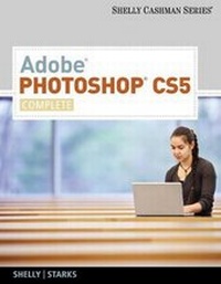 Enlarge image Cover: Adobe Photoshop CS5 - Course Technology Inc