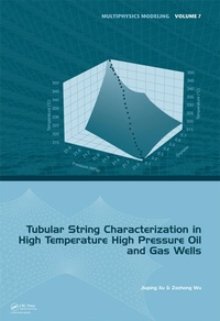 Enlarge image Cover: Tubular String Characterization in High Temperature High Pressure Oil and Gas Wells - CRC Press
