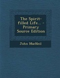 Cover: The Spirit-Filled Life... - Nabu Press