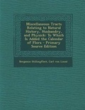 Cover: Miscellaneous Tracts Relating to Natural History, Husbandry, and Physick - Nabu Press