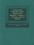 Cover: Gesammelte Schriften Uber Musik Und Musiker, Volume 1 - Nabu Press