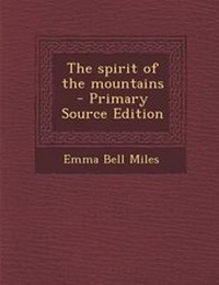 Enlarge image Cover: The Spirit of the Mountains - Nabu Press