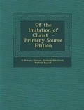 Cover: Of the Imitation of Christ - Primary Source Edition - Nabu Press