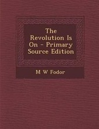 Enlarge image Cover: The Revolution Is on - Primary Source Edition - Nabu Press