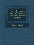Cover: Flore De L'ouest De La France - Primary Source Edition - Nabu Press