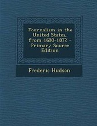 Bild: Journalism in the United States, from 1690-1872 - Nabu Press