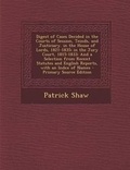 Cover: Digest of Cases Decided in the Courts of Session, Teinds, and Justiciary. in the House of Lords, 1821-1835; In the Jury Court, 1815-1833 - Nabu Press