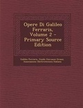 Cover: Opere Di Galileo Ferraris, Volume 2 - Primary Source Edition - Nabu Press