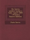 Cover: En Tierra Yankee (Notas a Todo Vapor) 1895 - Nabu Press