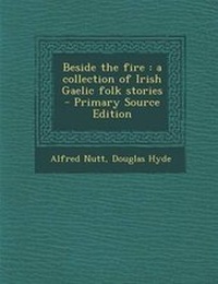 Enlarge image Cover: Beside the Fire - Nabu Press