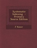 Cover: Systematic Indexing - Nabu Press