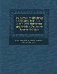 Enlarge image Cover: Dynamic Multidrug Therapies for HIV - Nabu Press