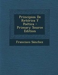 Cover: Principios de Retorica y Poetica - Primary Source Edition - Nabu Press