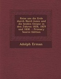 Abbildung von: Reise Um Die Erde Durch Nord-Asien Und Die Beiden Oceane in Den Jahren 1828, 1829 Und 1830. - Primary Source Edition - Nabu Press