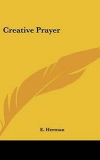 Enlarge image Cover: Creative Prayer - Kessinger Publishing