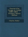 Cover: Journal D'Un Voyage En Arabie (1883-1884); - Nabu Press