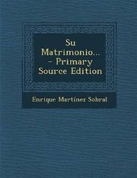 Enlarge image Cover: Su Matrimonio... - Primary Source Edition - Nabu Press