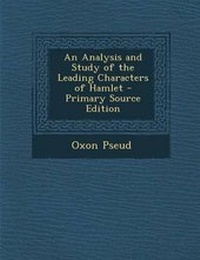 Enlarge image Cover: An Analysis and Study of the Leading Characters of Hamlet - Primary Source Edition - Nabu Press