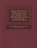Cover: Orderly Book and Journal of Major John Hawks on the Ticonderoga-Crown Point Campaign, Under General Jeffrey Amherst, 1759-1760. with an Introd. by Hugh Hastings - Nabu Press