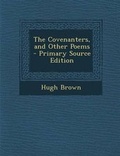 Cover: The Covenanters, and Other Poems - Primary Source Edition - Nabu Press