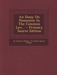 Enlarge image Cover: An Essay on Possession in the Common Law... - Nabu Press