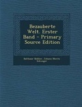 Cover: Bezauberte Welt. Erster Band - Primary Source Edition - Nabu Press