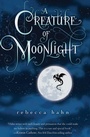 Cover: A Creature of Moonlight - HMH Books for Young Readers