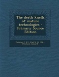 Cover: The Death Knells of Mature Technologies - Primary Source Edition - Nabu Press