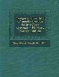 Enlarge image Cover: Design and Control of Multi-Location Distribution Systems - Primary Source Edition - Nabu Press