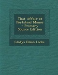 Cover: That Affair at Portstead Manor - Primary Source Edition - Nabu Press