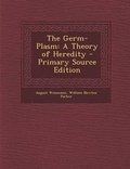 Cover: The Germ-Plasm - Nabu Press